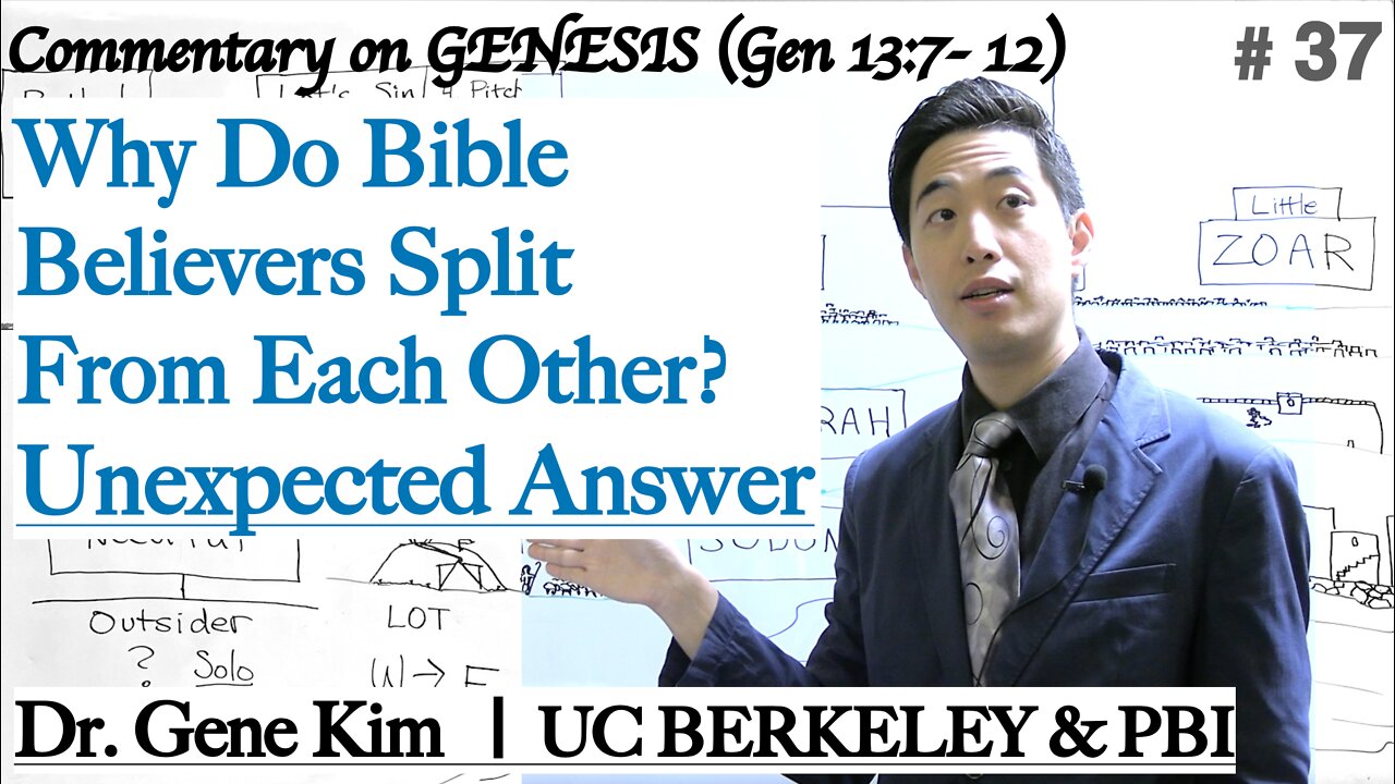 Why Do Bible Believers Split From Each Other? Unexpected Answer (Genesis 13:7-12) | Dr. Gene Kim