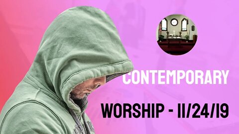 Christian Worship Contemporary 11 24 19