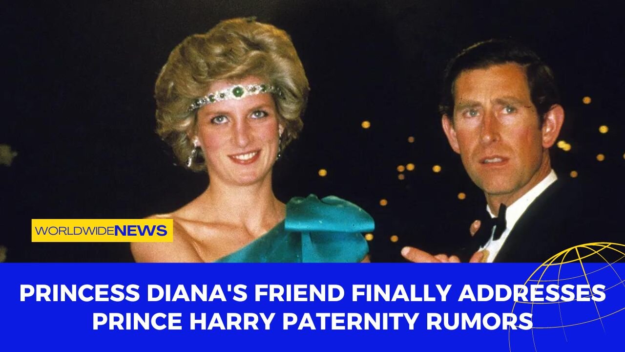 Princess Diana's Friend Finally Addresses Prince Harry Paternity Rumors