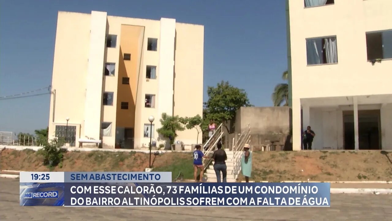 Sem Abastecimento! 73 Famílias de um Condomínio do Bairro Altinópolis Sofrem com a Falta de Água.