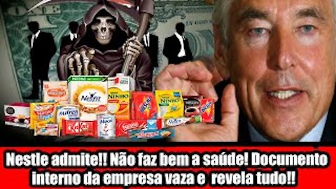 Nestle admite!! Não faz bem a saúde! Documento interno da empresa vaza e revela tudo!