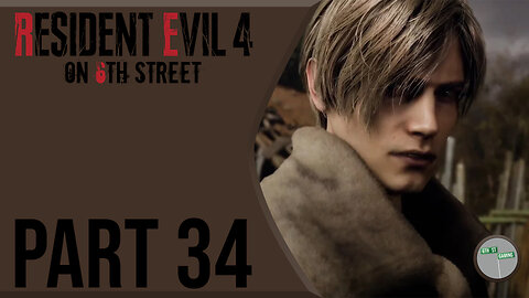 Resident Evil 4 Remake on 6th Street Part 34