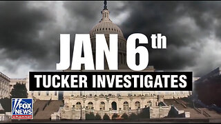 TUCKER CARLSON - NEVER SEEN JAN 6 VIDEO - PART 2