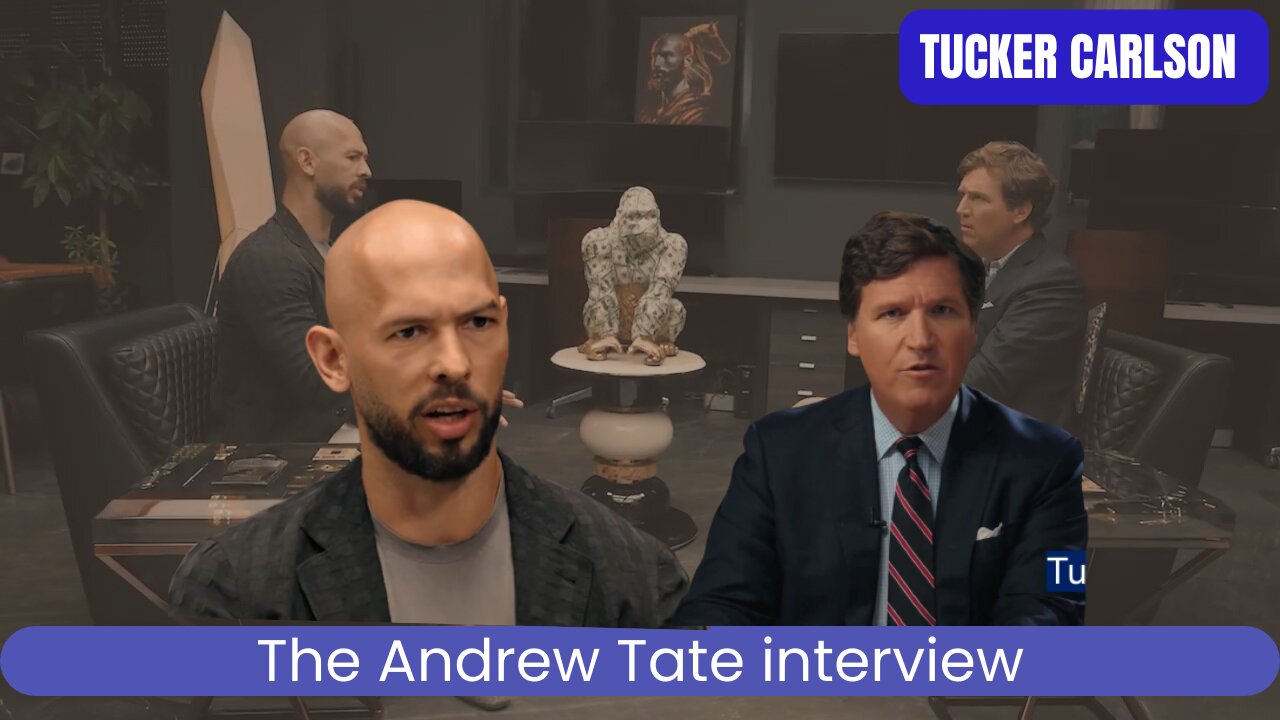 Tucker Carlson Show - The Andrew Tate interview