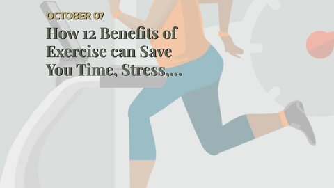 How 12 Benefits of Exercise can Save You Time, Stress, and Money.