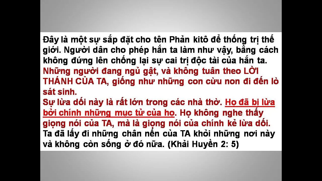 "Những Ai khao khát một vị vua khác sẽ than khóc khi sự lừa dối của chúng sẽ ra ánh sáng đầy đủ."