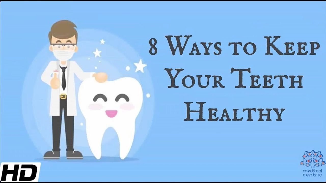 8 Ways To Keep Your Teeth Healthy