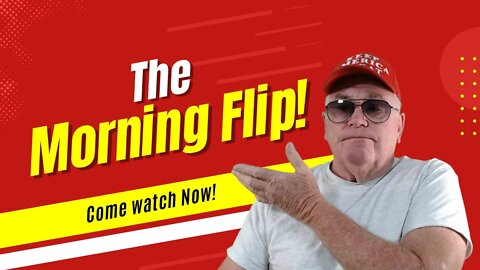 The Morning Flip!