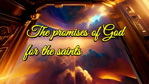 The promises of God for the saints