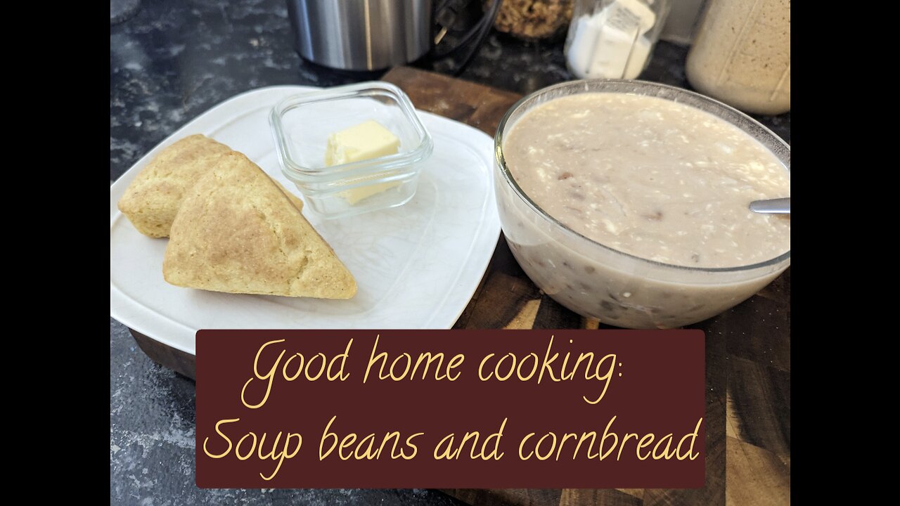 Homestead Meal: Soupbreans and Cornbread