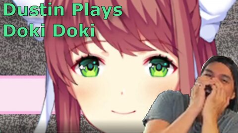 Hi Monika!!! | Dustin Plays Doki Doki Part 10