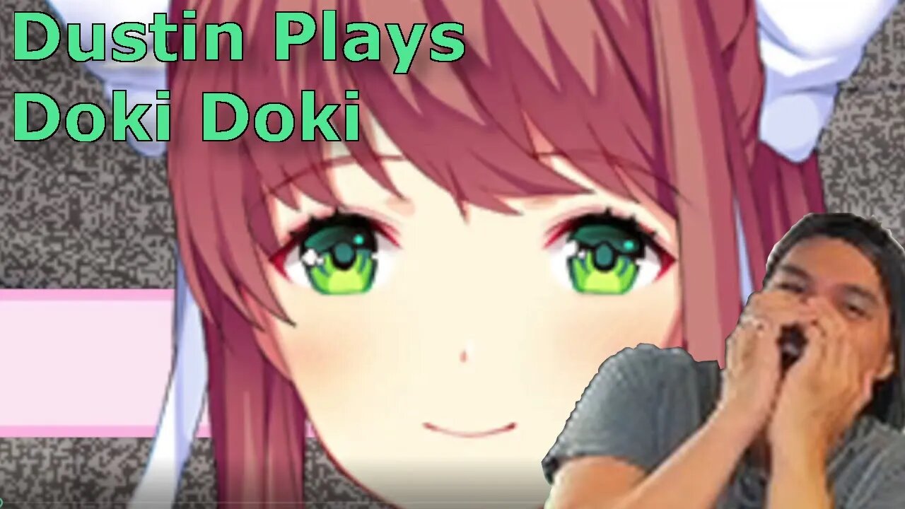 Hi Monika!!! | Dustin Plays Doki Doki Part 10