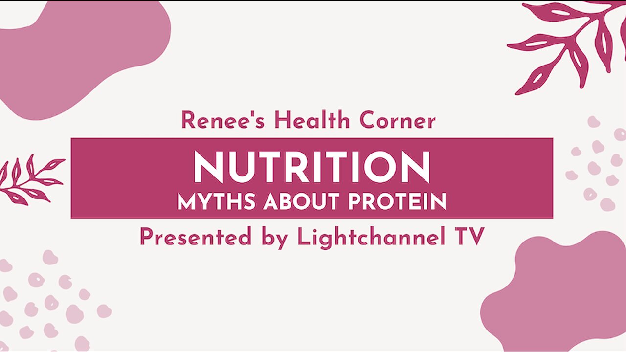 Renee's Health Corner: Nutrition (Myths about Protein)