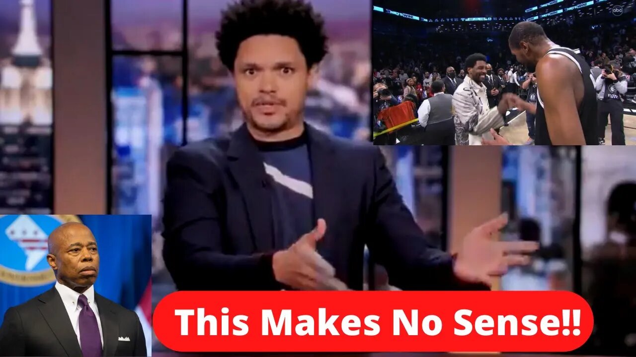 Trevor Noah Calls The Stupidity behind New York Covid Mandate Affecting Kyrie Irving