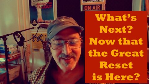 What's Next Now That The Great Reset is Here?