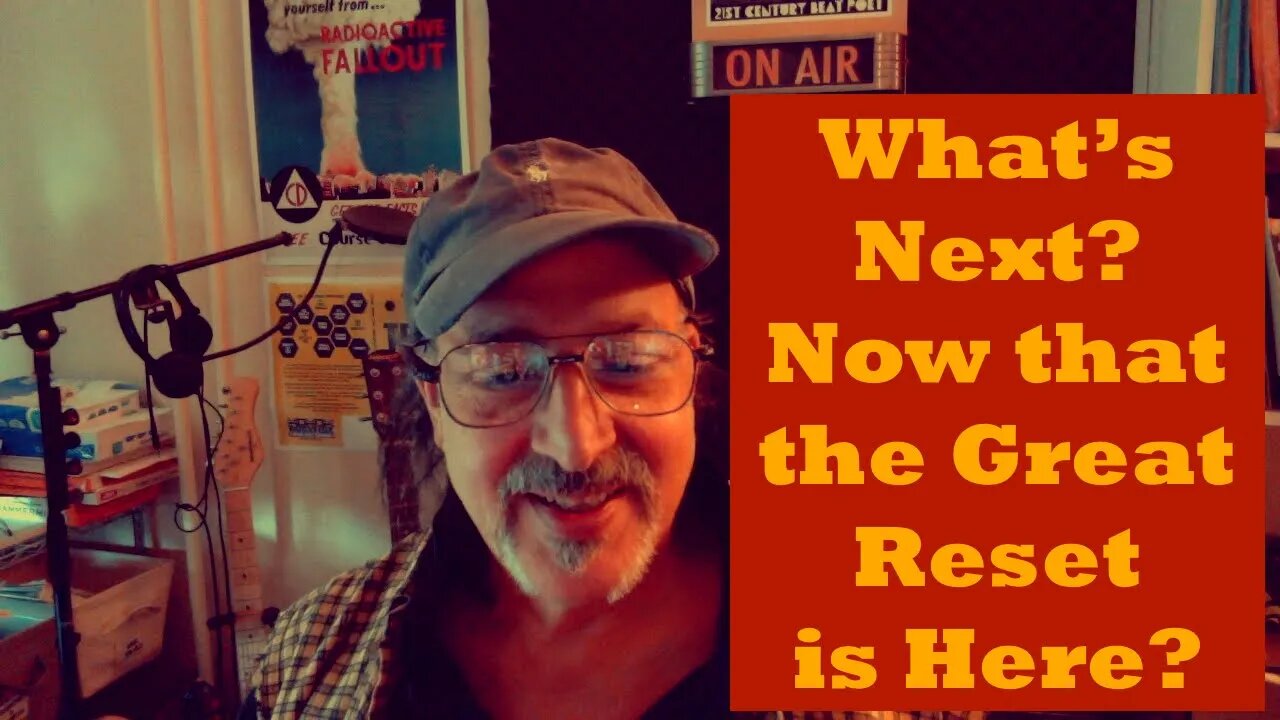 What's Next Now That The Great Reset is Here?