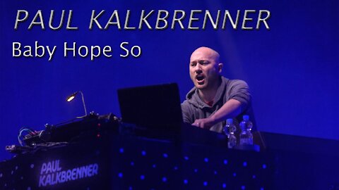 Paul Kalkbrenner Baby Hope So Exclusive sound cover 2020