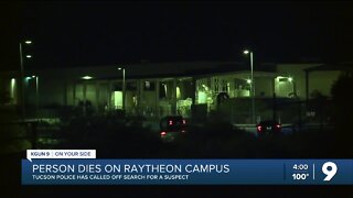 Raytheon re-opens after person dies on campus