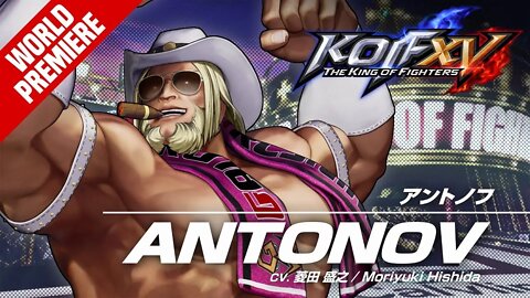 KOF XV｜ANTONOV｜Trailer #27【TEAM G.A.W】(GALAXY ANTON WRESTLING)『ザ・キング・オブ・ファイターズXV』｜アントンフ ｜トレーラー 27