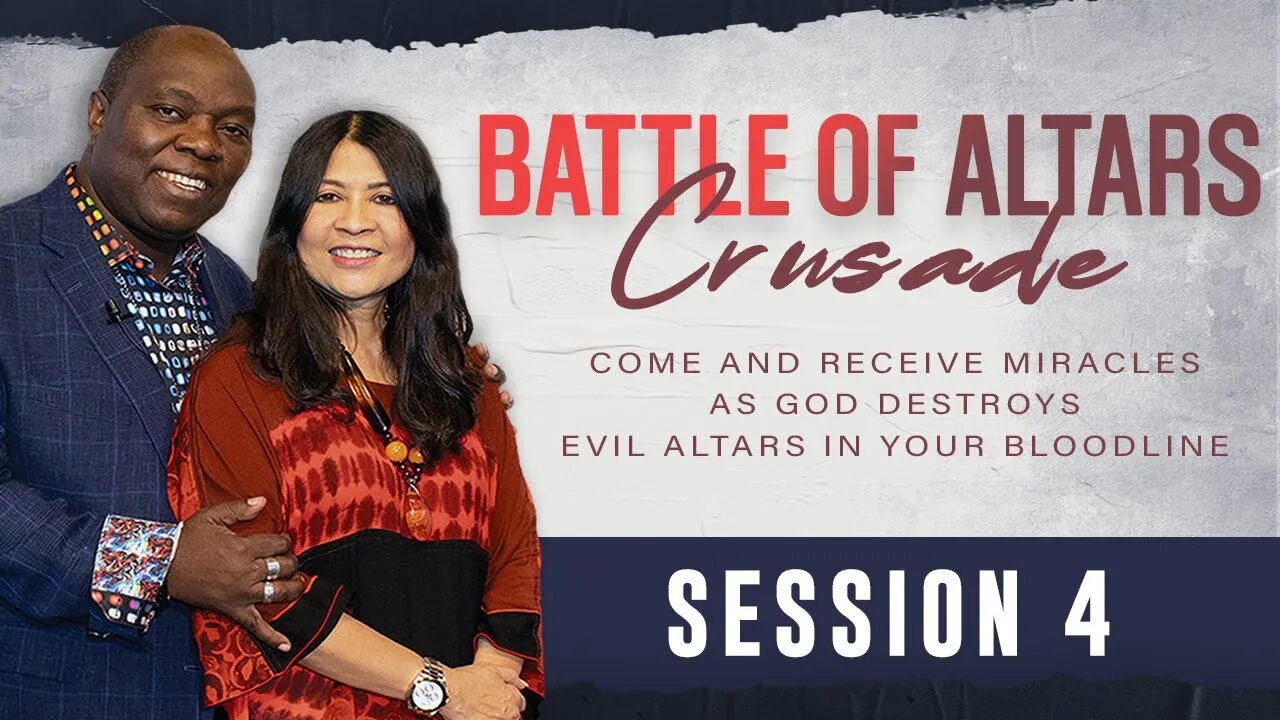 Shattering Evil Altars | Session FOUR | | Battle of Altars Crusade