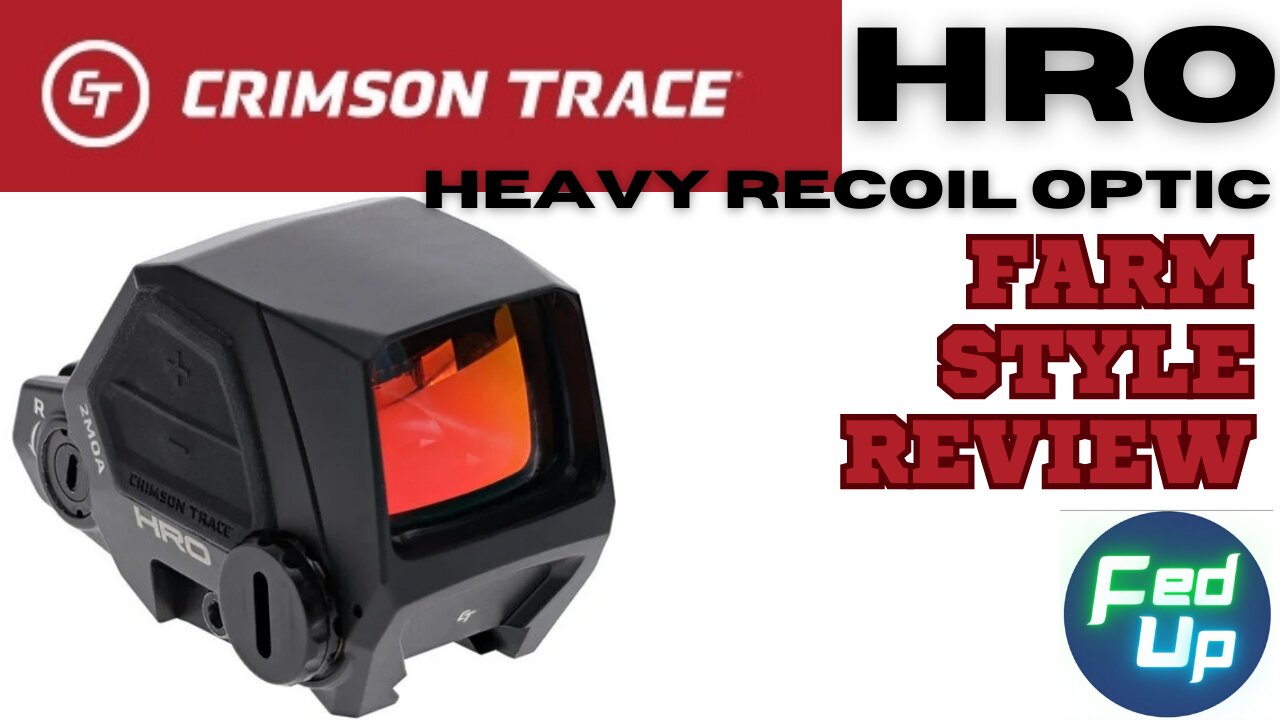 Crimson Trace HRO Heavy Recoil Optic: Farm Style Review