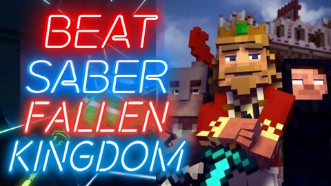 [Beat Saber] CaptainSparklez - Fallen Kingdom