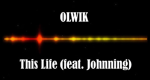 OLWIK - This Life (feat. Johnning)