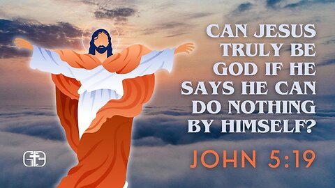 Jesus's Divinity Debated: Can He Truly Be God If He Says He Can Do Nothing By Himself? John 5:19