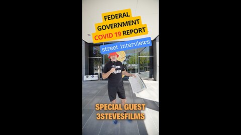 FEDERAL GOVERNMENT COVID 19 REPORT (street interviews)