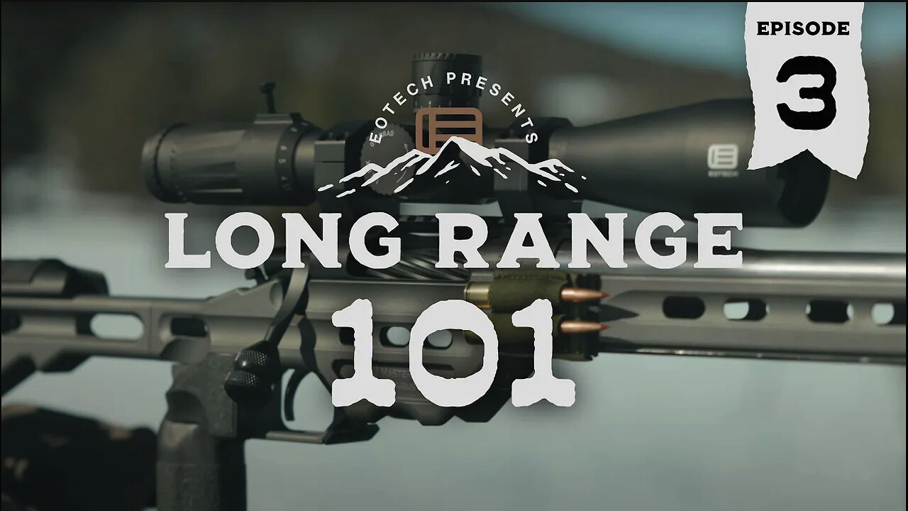 Rumble-Long Range 101 Episode 3: Choosing your Caliber