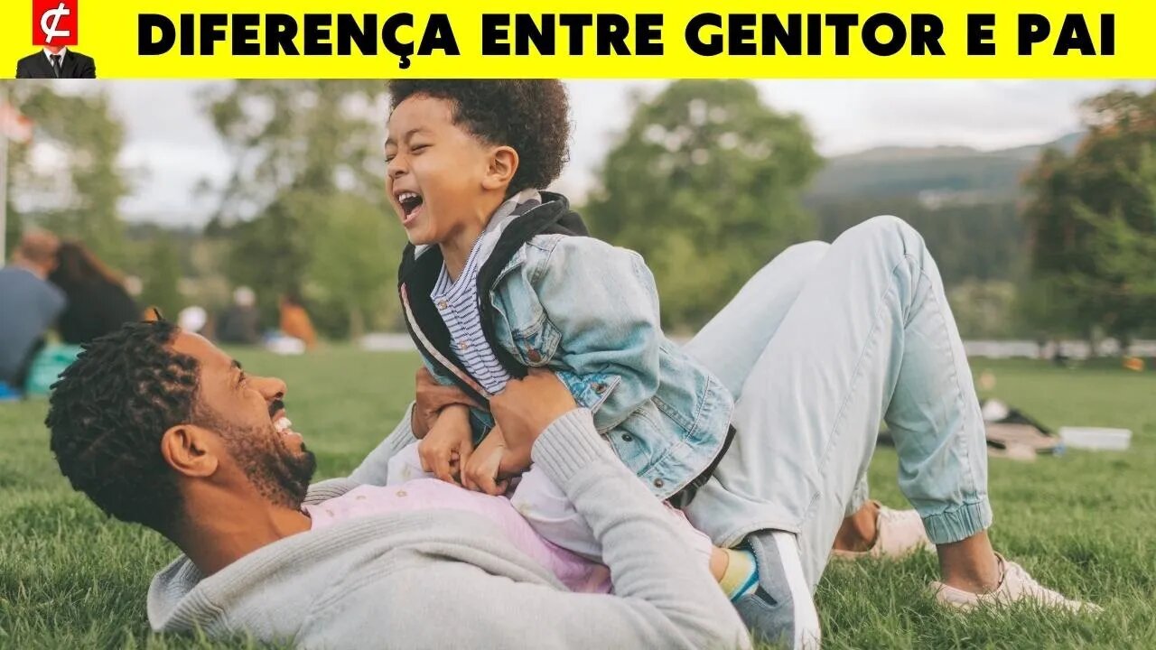 GENITOR é quem faz, PAI é quem cria