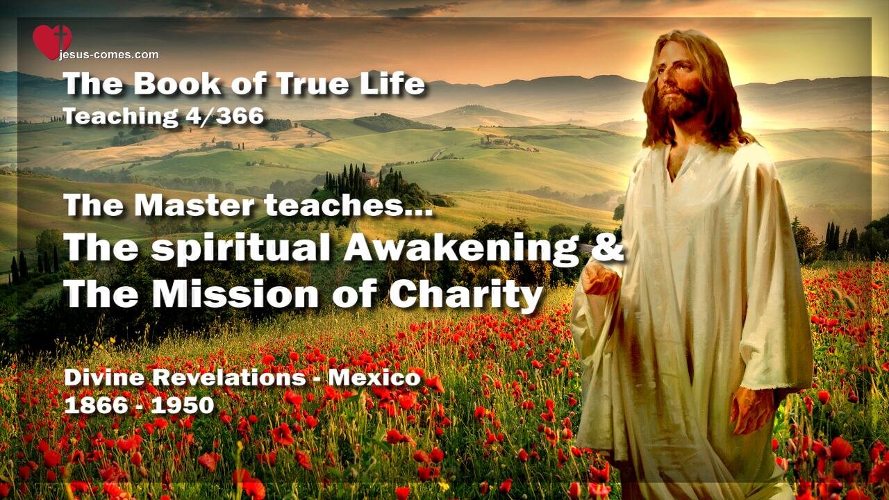 The Master teaches... The spiritual Awakening & Charity ❤️ Book of the true Life Teaching 4 / 366