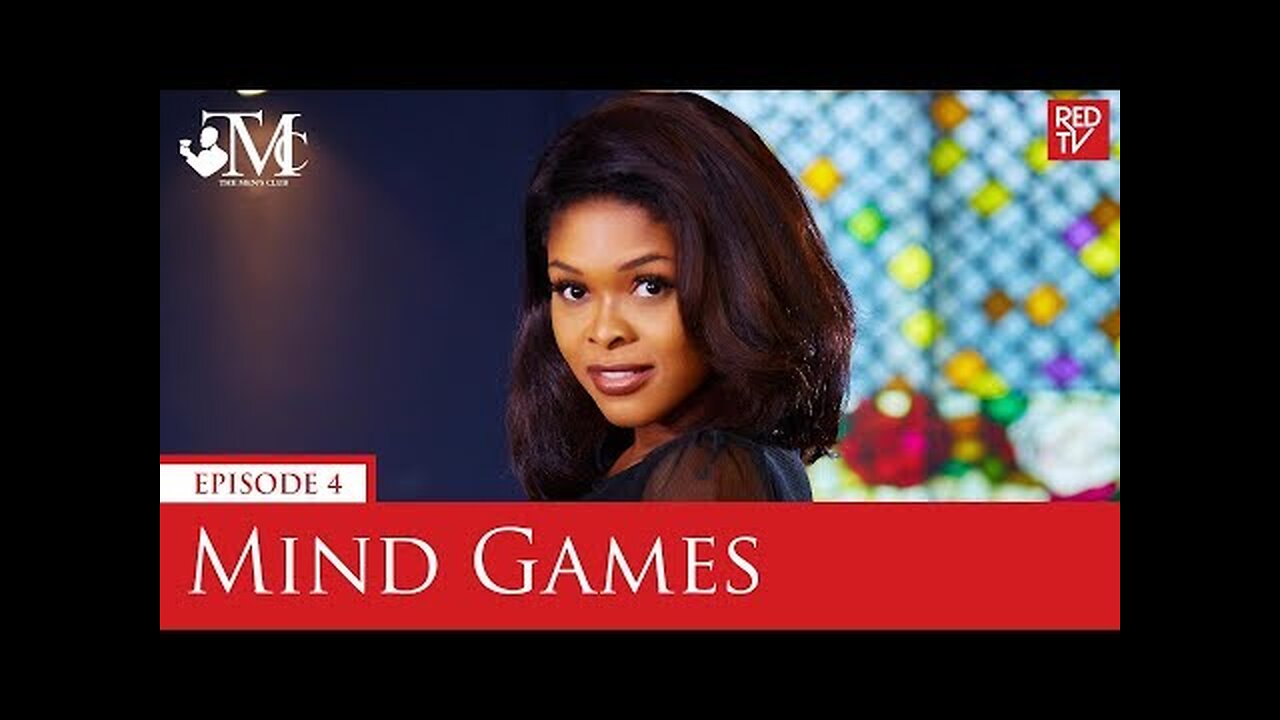 THE MEN'S CLUB _ EPISODE 4 _ MIND GAMES