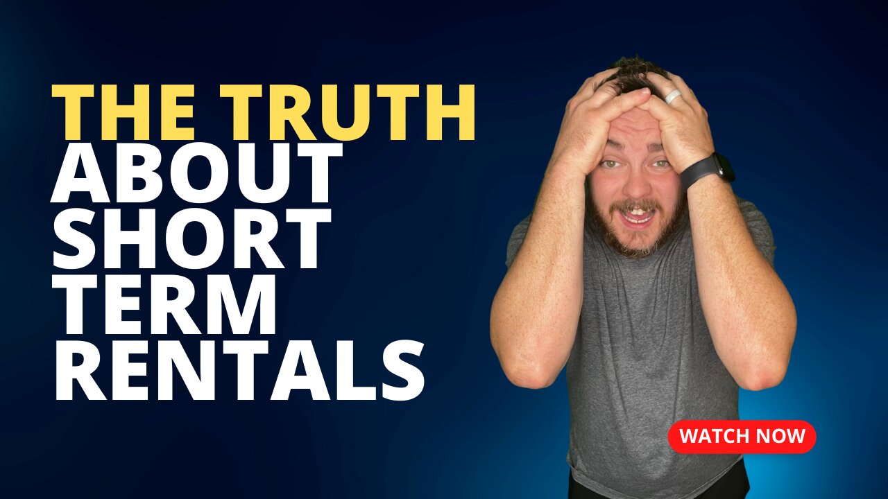 The Truth About Short Term Rentals