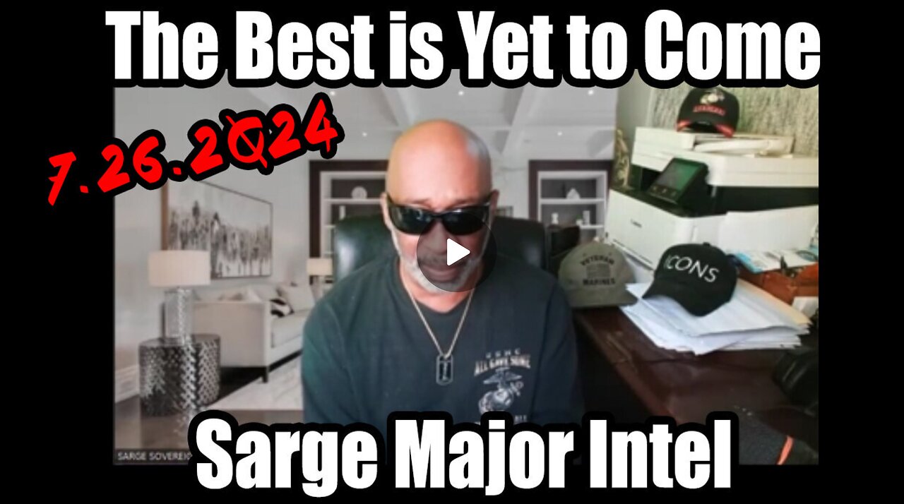 What Happens Next with Sarge Major Intel July 26.