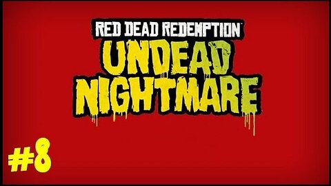 RED DEAD REDEMPTION: UNDEAD NIGHTMARE - Ep. 8: Last of His Kind