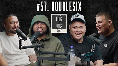 DOUBLESIX - INTERNATIONAL SHOWS, TALL POPPY & POLICE PRESSURE | HELOS & HOMIES #57