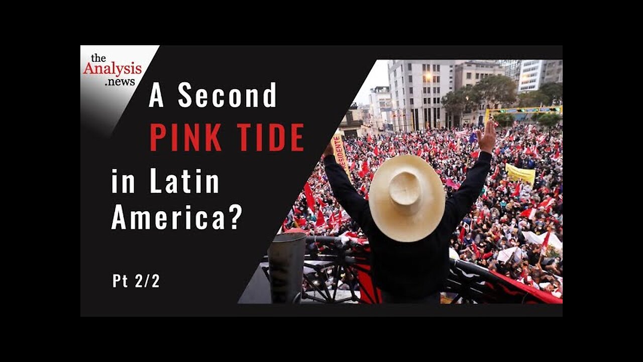 A Second Pink Tide in Latin America? – pt 2/2