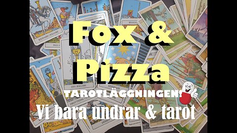 Fox & Pizza - tarotläggningen