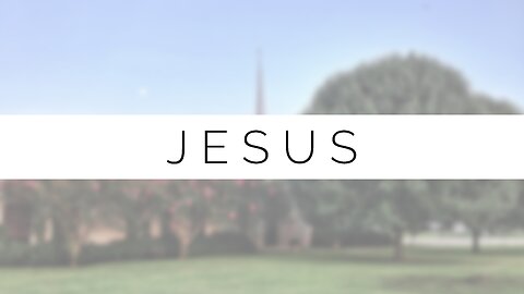 Midweek Lesson - Jesus