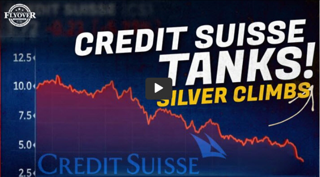 Credit Suisse Tanks and Silver Climbs | Economic Update