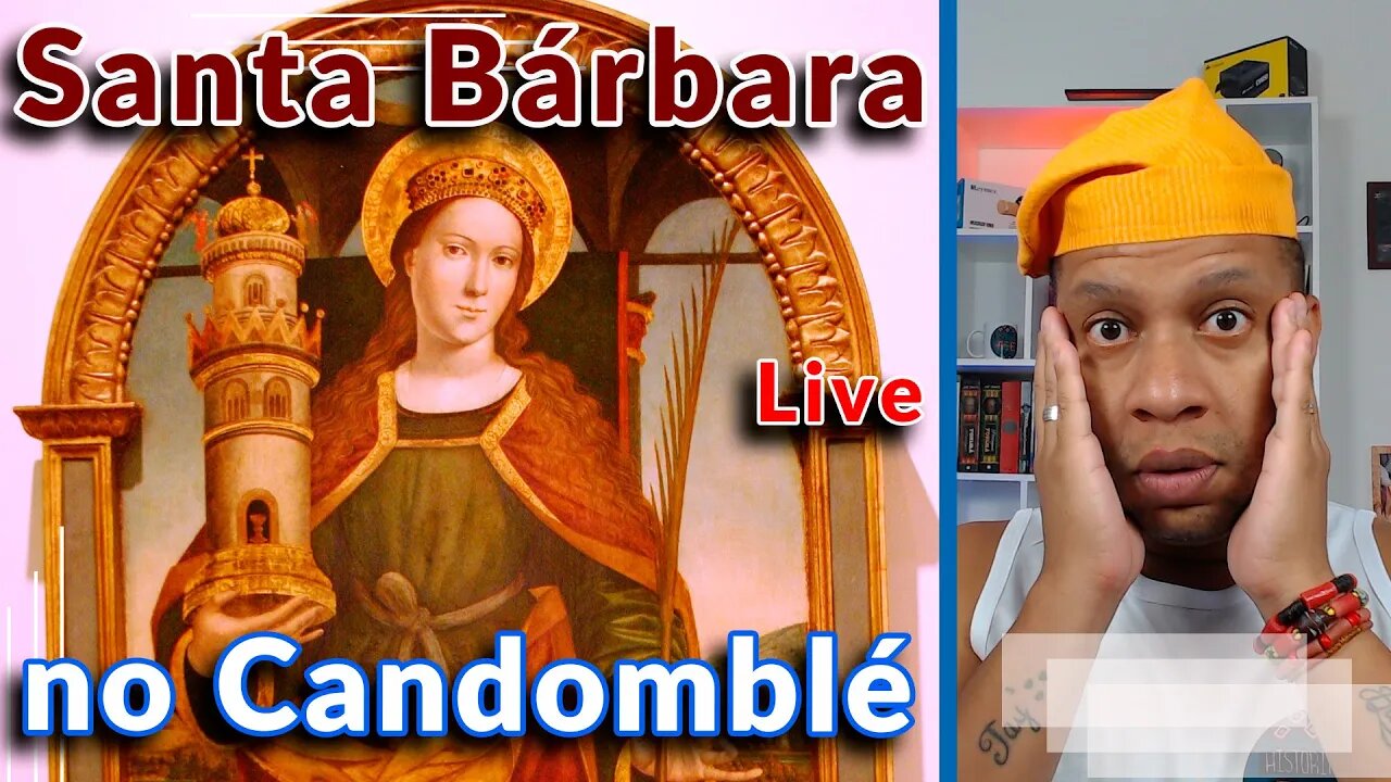 🔴📢 Santa Bárbara no Candomblé - Live #15