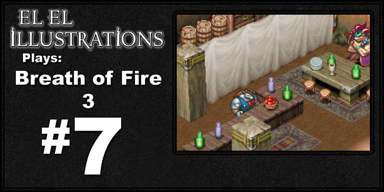 El El Plays Breath of Fire 3 Episode 7: Involuntary Kidnapper