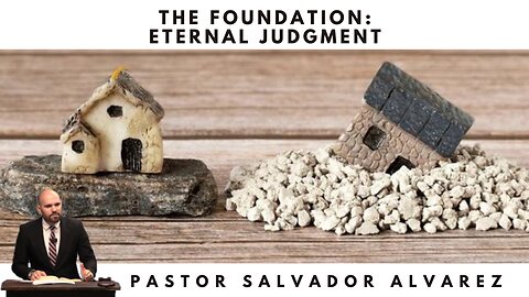 The Foundation: Eternal Judgment