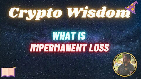 Crypto Wisdom - What is impermanent Loss?
