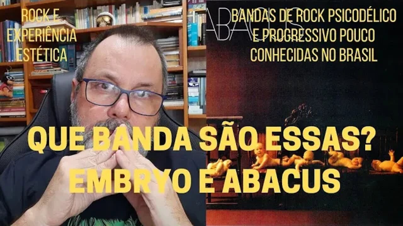 Que bandas são essas? EMBRYO e ABACUS