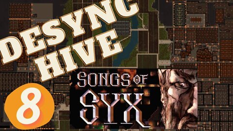 DESYNCHIVE | Songs of Syx v0.61 #songsofsyx Episode 8
