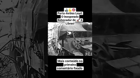 🚢💪🎯 Porta-Aviões Loyd: O Inesperado Rebocador de 🚀 6 Libras! #war #ww2 #guerra