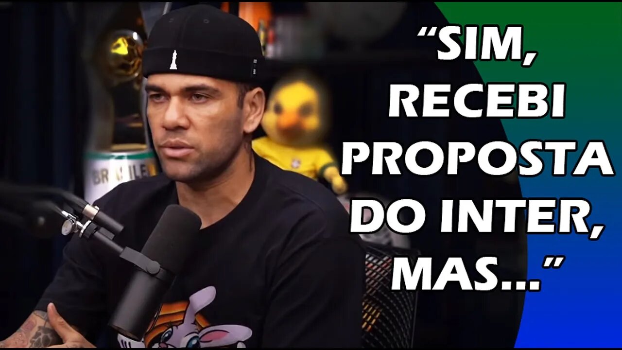 DANIEL ALVES SOBRE PROPOSTA DO INTERNACIONAL