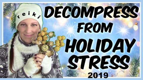 REIKI FOR HOLIDAY STRESS 12-2019